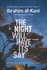 The Night Will Have Its Say A Novel