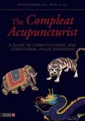 The Compleat Acupuncturist A Guide to Constitutional and Conditional Pulse Diagnosis