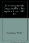 Microeconomia Intermedia y Sus Aplicaciones 8b Ed