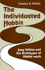 The Individuated Hobbit Jung Tolkien and the Archetypes of MiddleEarth
