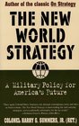NEW WORLD STRATEGY  A Military Policy for America's Future