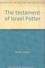 The testament of Israel Potter