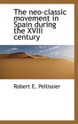 The neoclassic movement in Spain during the XVIII century