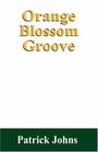 Orange Blossom Groove