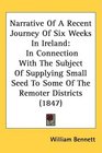 Narrative Of A Recent Journey Of Six Weeks In Ireland In Connection With The Subject Of Supplying Small Seed To Some Of The Remoter Districts
