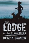 The Lodge A Tale of Corruption