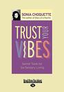 Trust Your Vibes Secret Tools for SixSensory Living