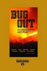Bug Out: The Complete Plan for Escaping a Catastrophic Disaster Before it's too Late (Large Print 16pt)
