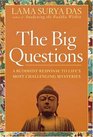 The Big Questions How to Find Your Own Answers to Life's Essential Mysteries