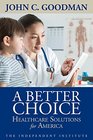 A Better Choice Healthcare Solutions for America