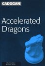 Accelerated Dragons