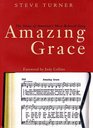 Amazing Grace  The Story of America's Most Beloved Song