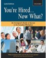 You're HiredNow What An Immigrant's Guide to Success in the Canadian Workplace