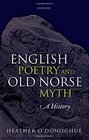 English Poetry and Old Norse Myth A History