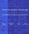 How to Design Programs An Introduction to Programming and Computing