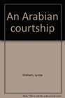 An Arabian courtship