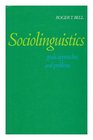 Sociolinguistics Goals approaches and problems