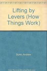 Lifting by Levers