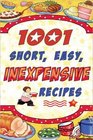 1001 Short Easy Inexpensive Recipes