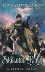 Soulstone The Skeleton King A LitRPG Novel