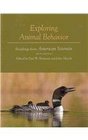 Animal Behavior An Evolutionary Approach Tenth Edition with Exploring Animal Behavior Sixth Edition