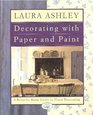 Laura Ashley Decorating With Paper And Paint : A Room-by-Room Guide to Home Decorating