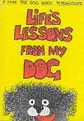 Life's Lessons from My Dog a Max the Dog Story