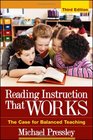 Reading Instruction That Works Third Edition The Case for Balanced Teaching