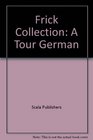 Frick Collection A Tour German