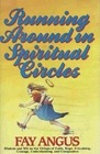 Running Around in Spiritual Circles