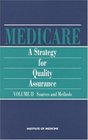 Medicare A Strategy for Quality Assurance  Sources and Methods Volume II