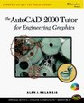 AutoCAD 2000 Tutor for Engineering Graphics