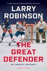 The Great Defender My Hockey Odyssey
