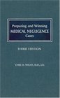 Preparing And Winning Medical Negligence CasesNew 3rd Edition