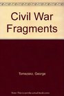 Civil War Fragments