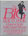Big Beauty Book Glamour for the Fullerfigured Woman