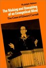 The Making and Unmaking of an Evangelical Mind  The Case of Edward Carnell