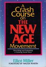 A Crash Course on the New Age Movement Describing and Evaluating a Growing Social Force