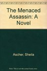 The Menaced Assassin A Novel