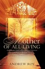 Mother of all Living Opening the Doors And Regaining Dominion