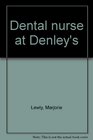 Dental Nurse at Denley's