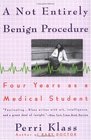 A Not Entirely Benign Procedure  Four Years As A Medical Student