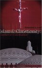 Islam  Christianity Conflict or Conciliation A Comparative and Textual Analysis of the Koran  the Bible