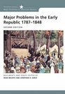Major Problems in the Early Republic Second Edition
