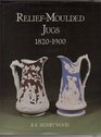 Relief Moulded Jugs 18201900