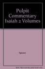 Pulpit Commentary Isaiah 2 Volumes