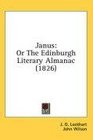 Janus Or The Edinburgh Literary Almanac