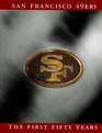 The San Francisco 49ers The First Fifty Years