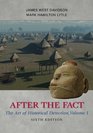 After the Fact The Art of Historical Detection Volume I