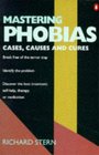 Mastering Phobias Cases Causes and Cures